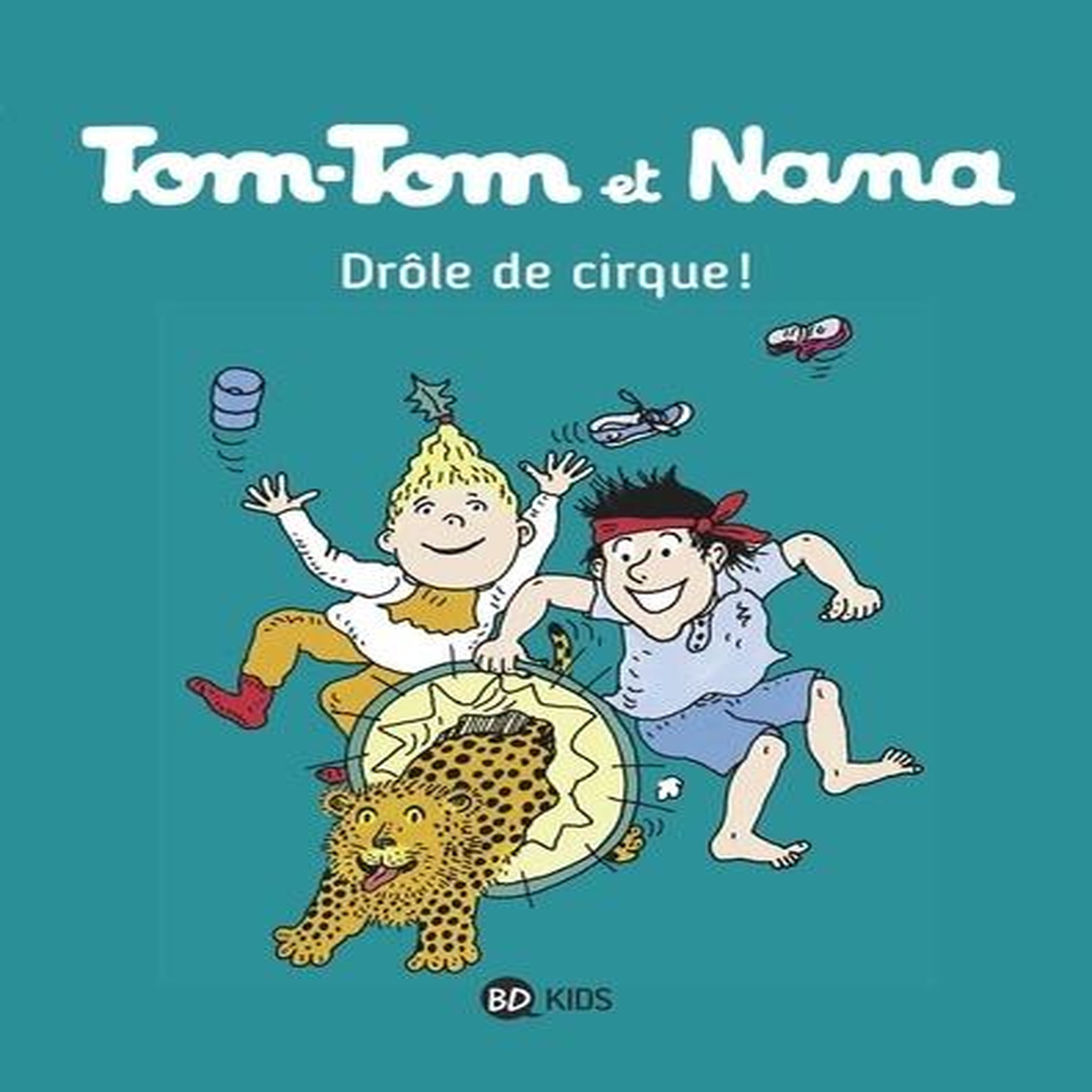 TOM-TOM ET NANA TOME 7 : DROLE DE CIRQUE !, Cohen Jacqueline