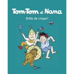 TOM-TOM ET NANA TOME 7 : DROLE DE CIRQUE !, Cohen Jacqueline
