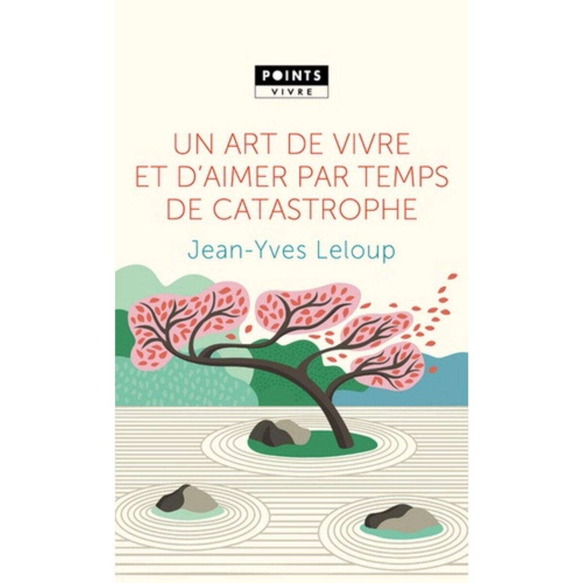  UN ART DE VIVRE ET D'AIMER PAR TEMPS DE CATASTROPHE, Leloup Jean-Yves