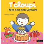 T'CHOUPI FETE SON ANNIVERSAIRE, Courtin Thierry