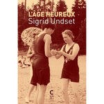 L'AGE HEUREUX, Undset Sigrid