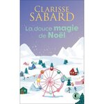 LA DOUCE MAGIE DE NOEL, Sabard Clarisse