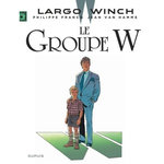 LARGO WINCH TOME 2 : LA GROUPE W, Van Hamme Jean