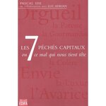 LES 7 PECHES CAPITAUX OU CE MAL QUI NOUS TIENT TETE, Ide Pascal