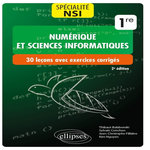 NUMERIQUE ET SCIENCES INFORMATIQUES, SPECIALITE NSI 1RE. 30 LECONS AVEC EXERCICES CORRIGES, 2E EDITION, Balabonski Thibaut