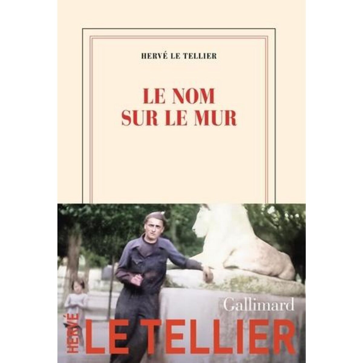 LE NOM SUR LE MUR, Le Tellier Hervé