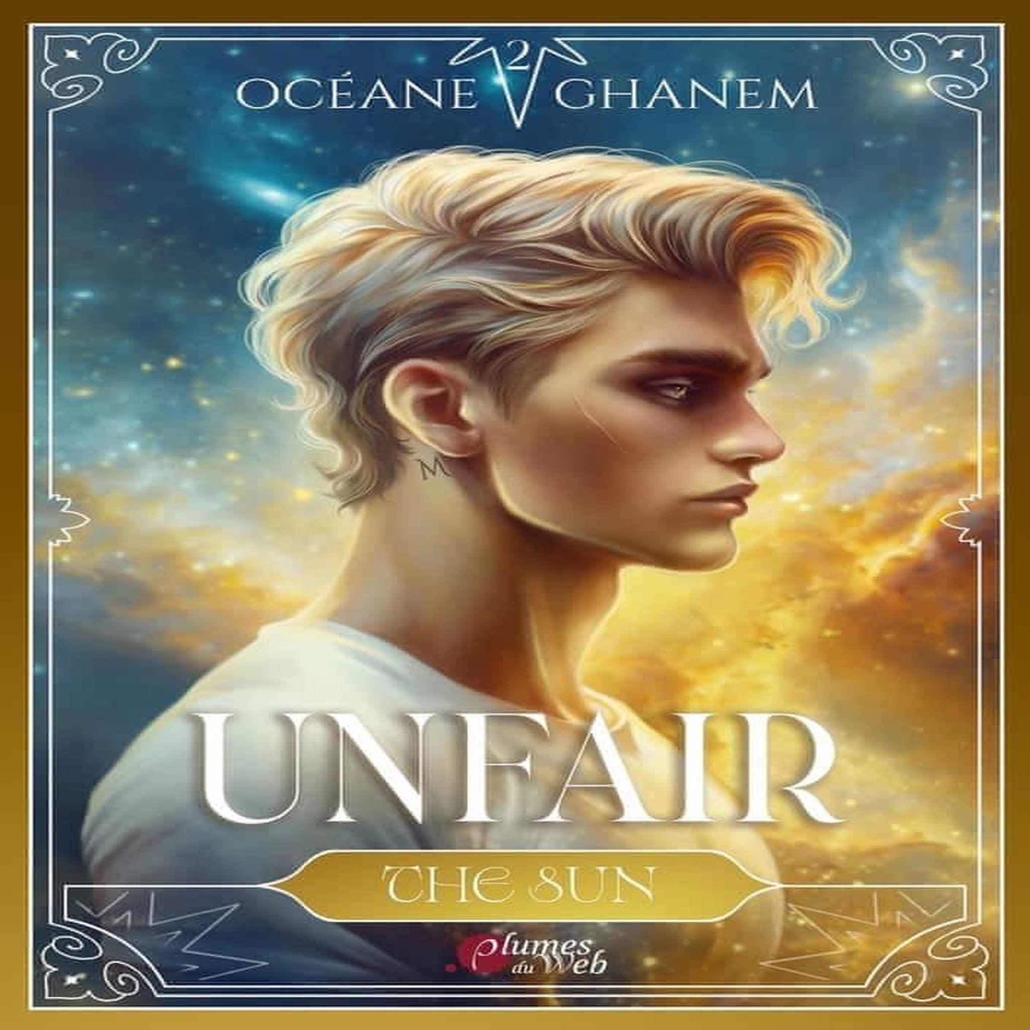 UNFAIR TOME 2 : THE SUN, Ghanem Océane