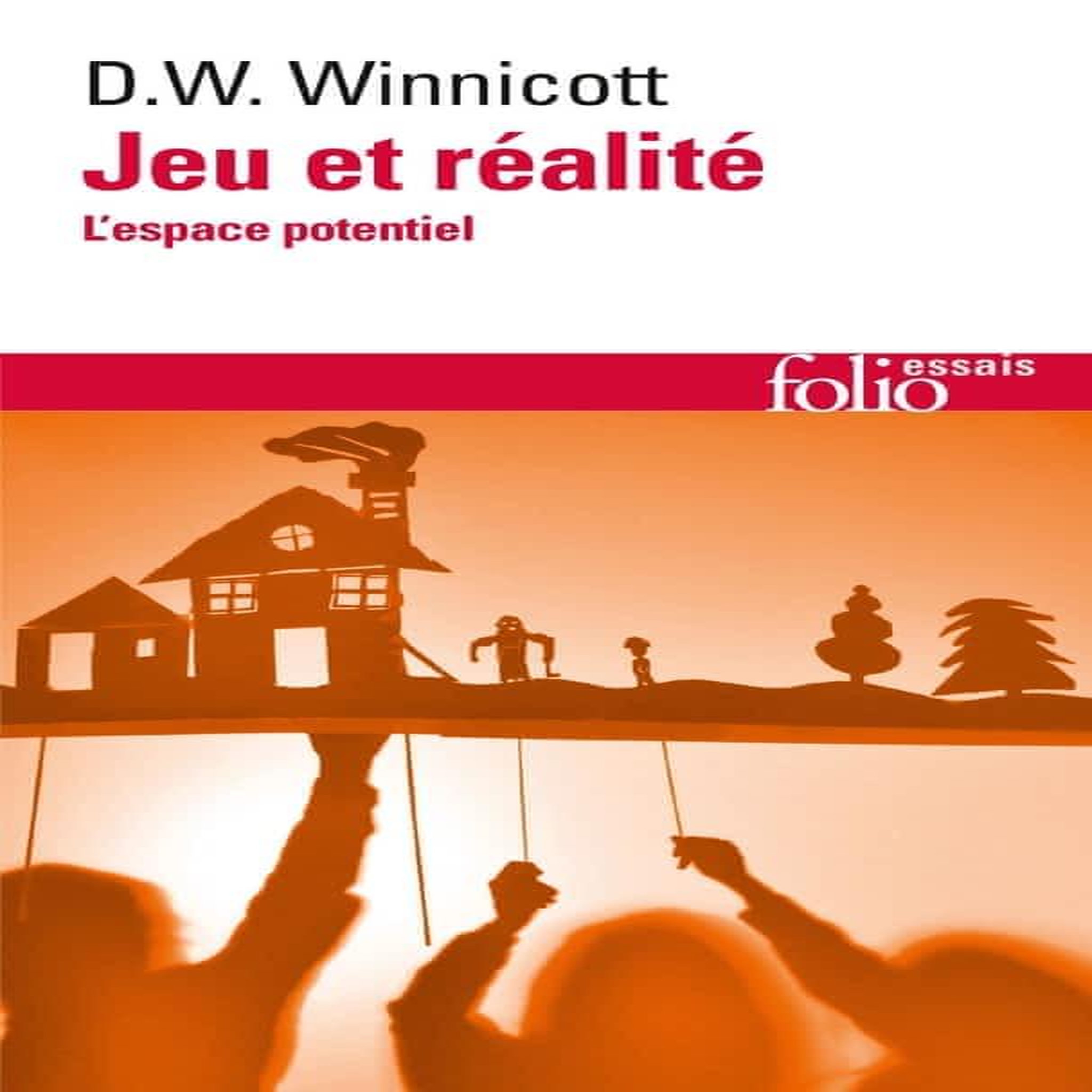 JEU ET REALITE. L'ESPACE POTENTIEL, Winnicott Donald
