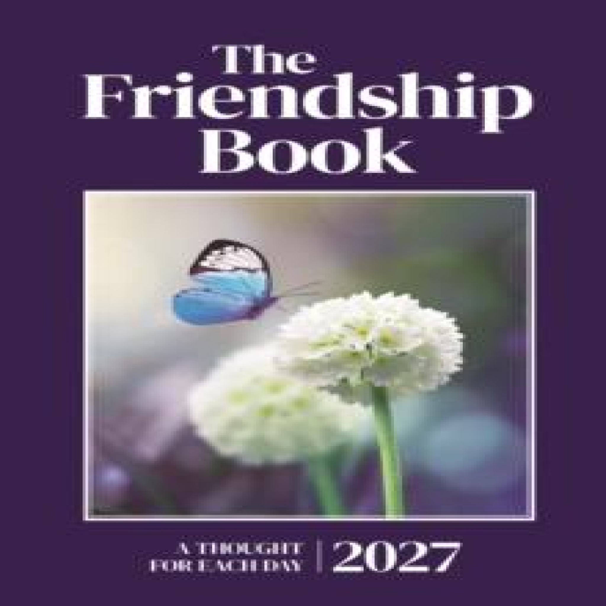 LIVRES The Friendship Book 2027: A Thought For Each Day