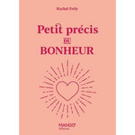 PETIT PRECIS DU BONHEUR, Frély Rachel