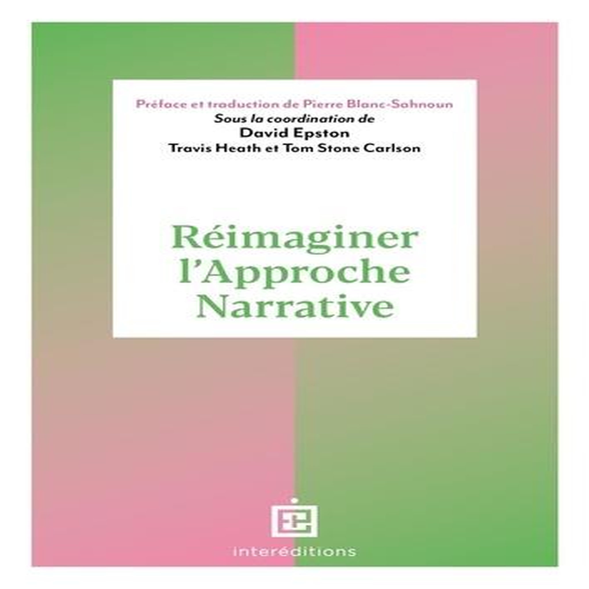 REIMAGINER L'APPROCHE NARRATIVE, Epston David