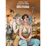 LE CYCLE DE CYANN TOME 3 : AIEIA D'ALDAAL, Bourgeon François