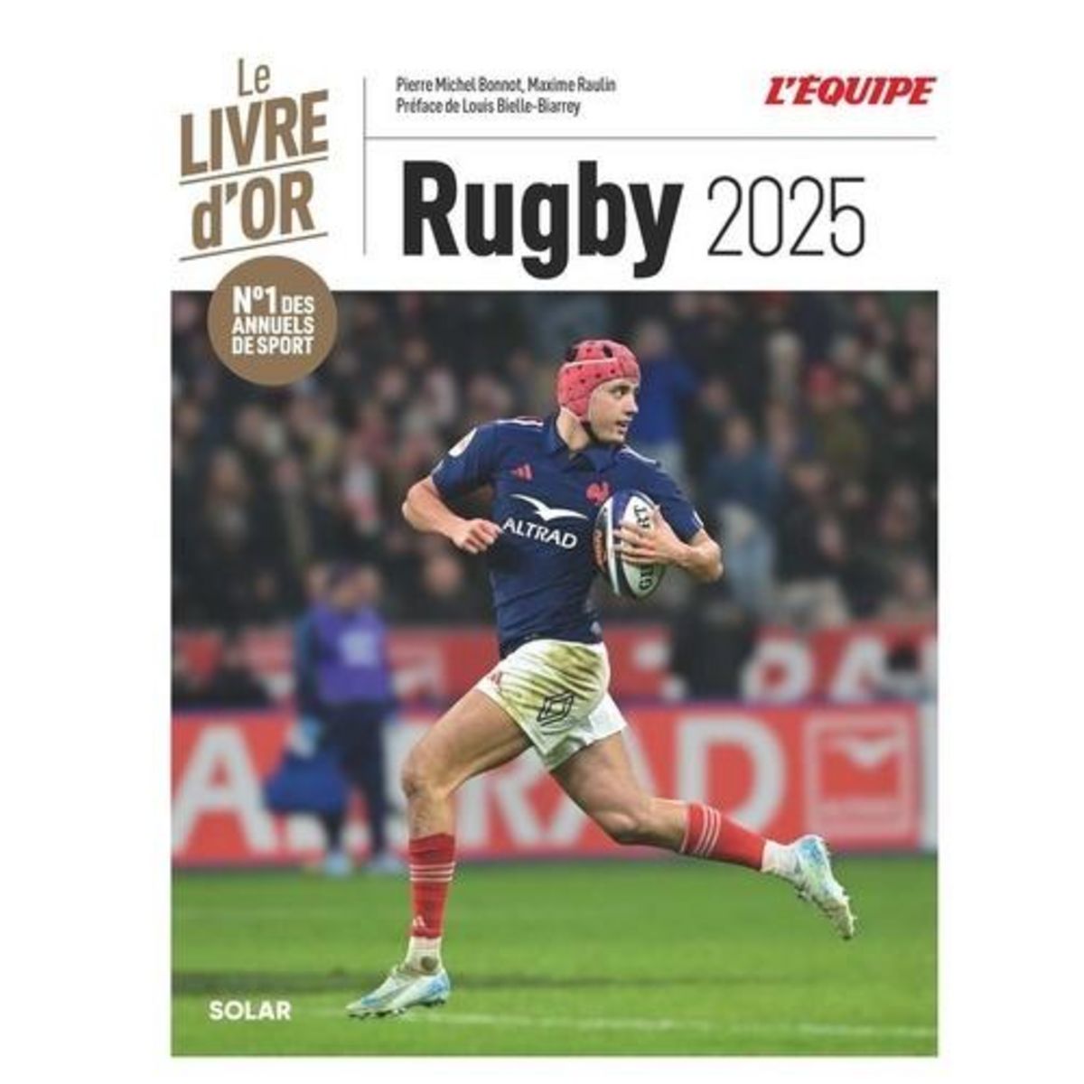 LE LIVRE D'OR RUGBY. EDITION 2025, Bonnot Pierre-Michel