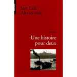 UNE HISTOIRE POUR DEUX, Faik Abasiyanik Sait