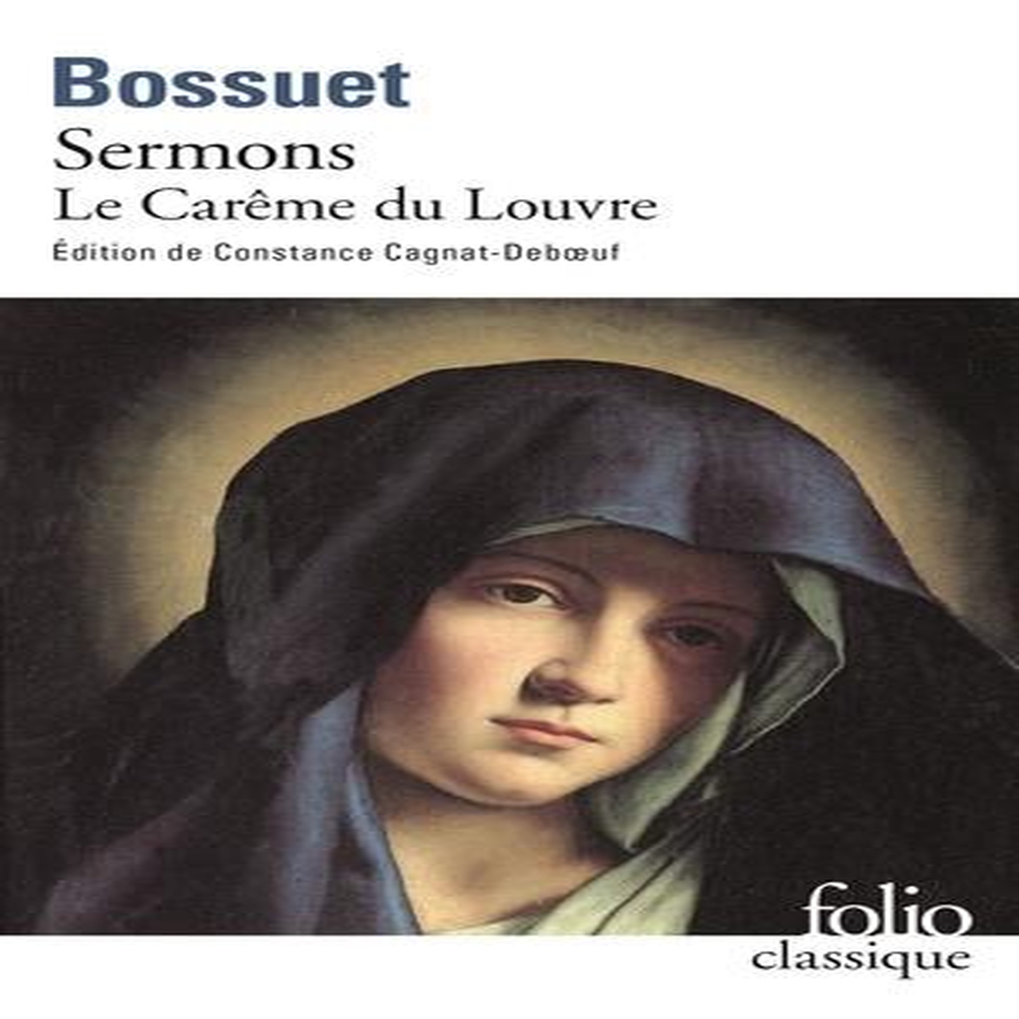 SERMONS. LE CAREME DU LOUVRE, Bossuet Jacques Bénigne