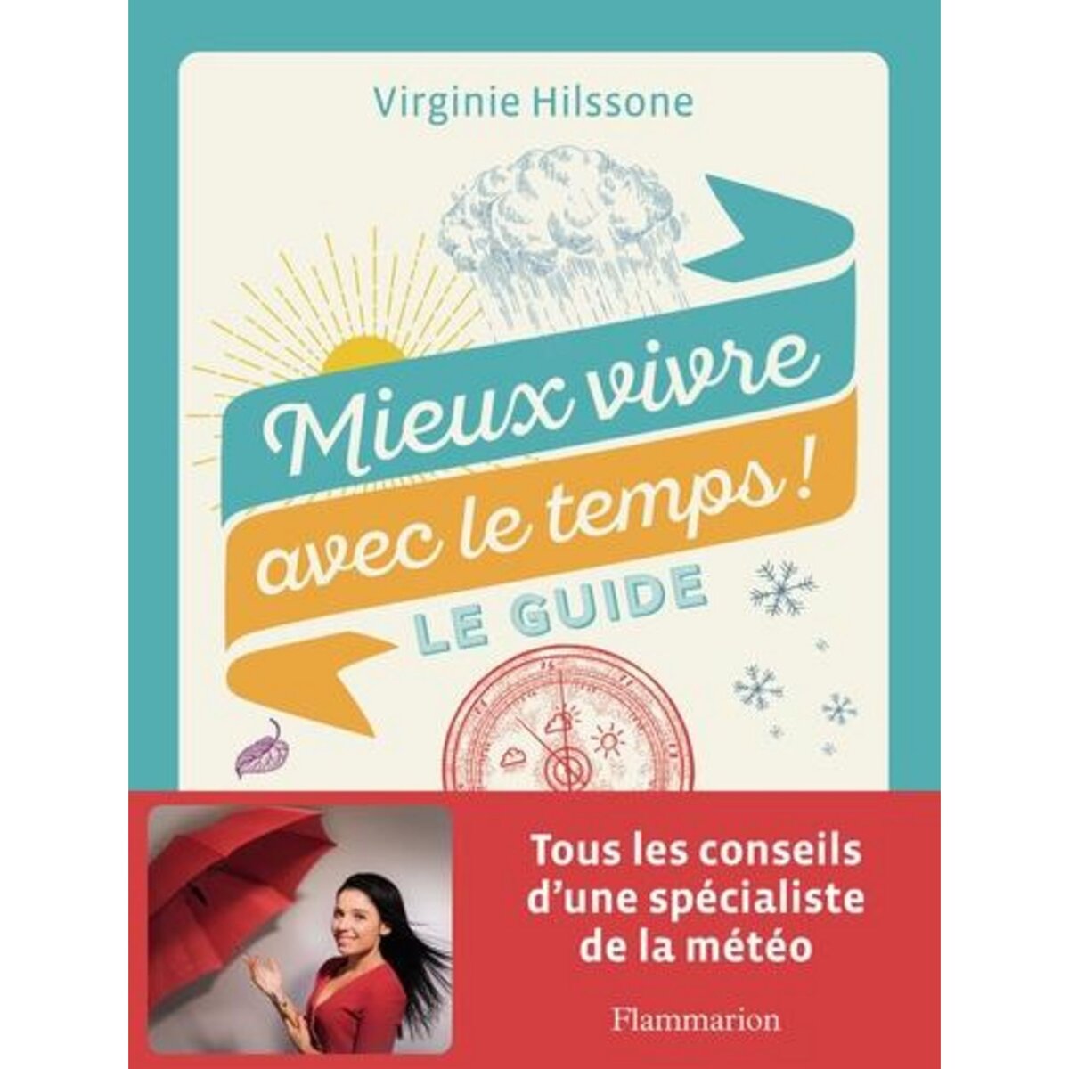 MIEUX VIVRE AVEC LE TEMPS ! LE GUIDE, Hilssone Virginie