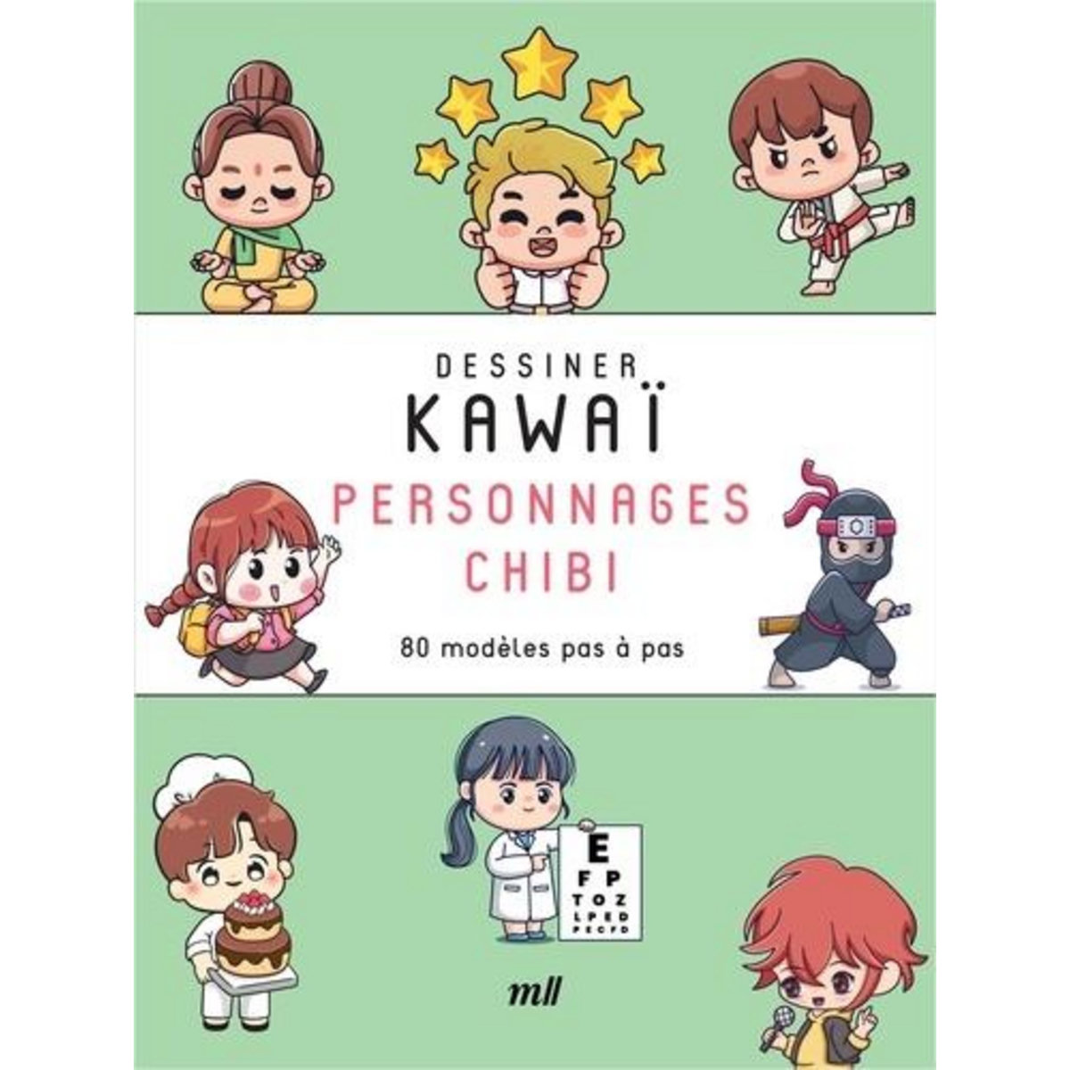 DESSINER KAWAI PERSONNAGES CHIBI. 80 MODELES PAS A PAS, Merci les livres