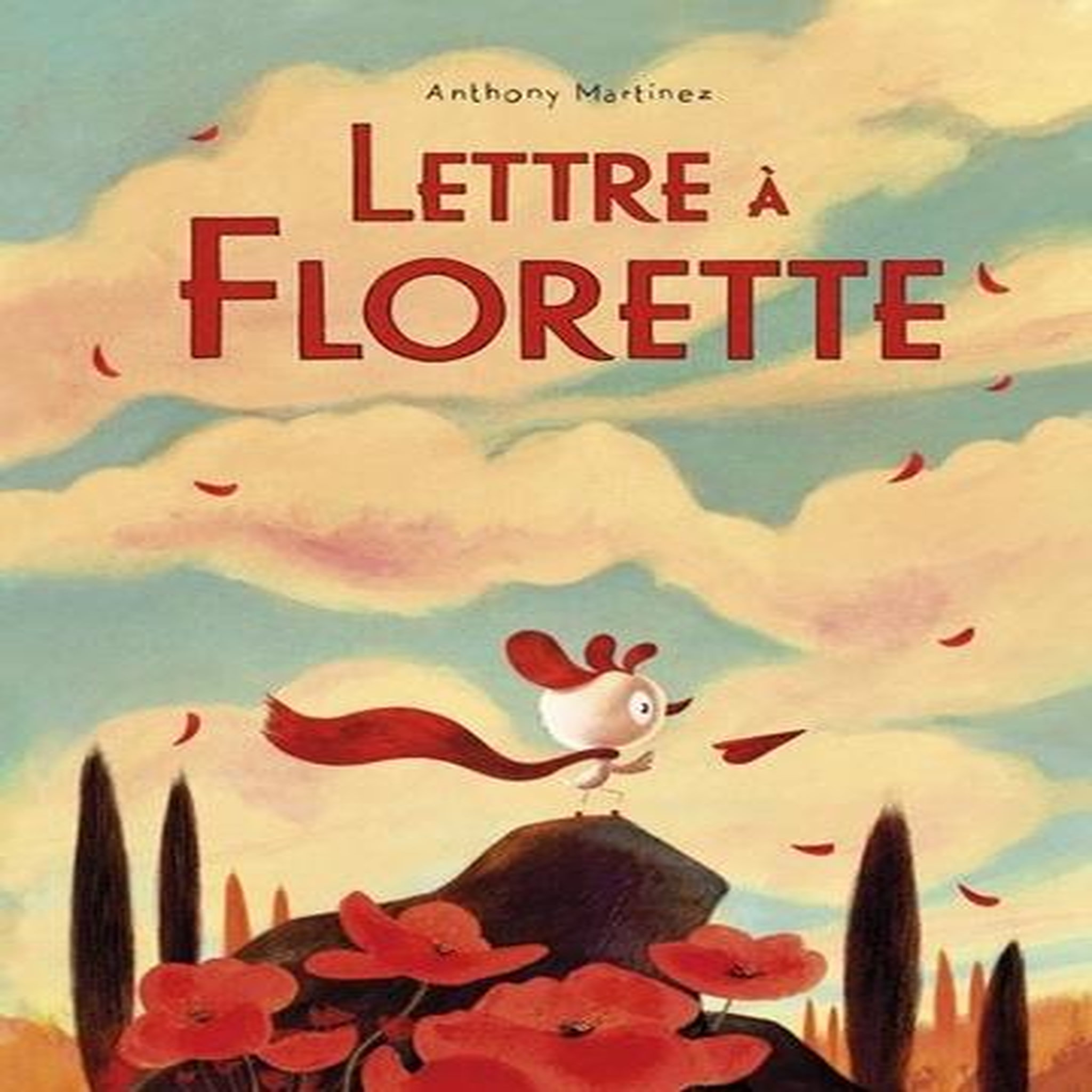 LETTRE A FLORETTE, Martinez Anthony