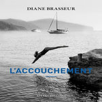 L'ACCOUCHEMENT, Brasseur Diane