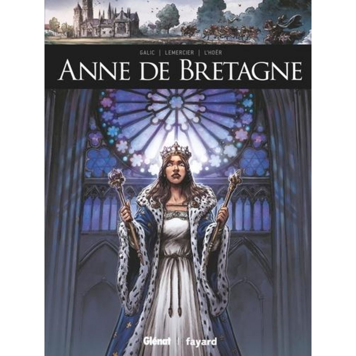 ANNE DE BRETAGNE, Galic Bertrand