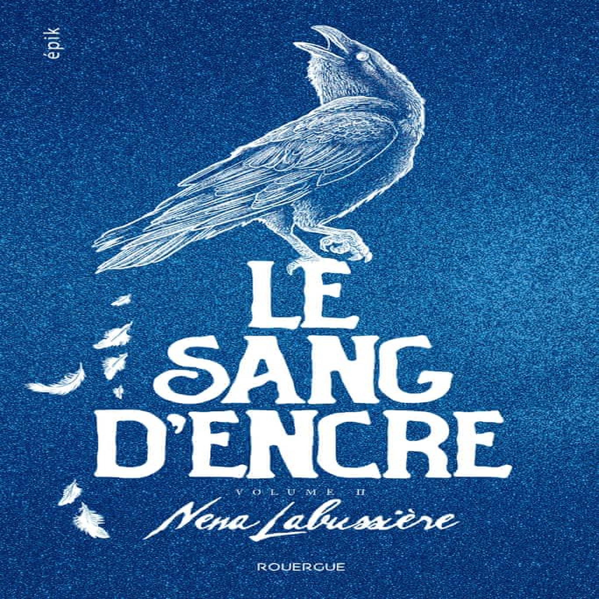 LE SANG D'ENCRE TOME 2 , Labussière Nena