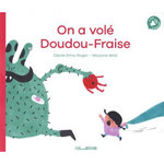 ON A VOLE DOUDOU-FRAISE, Roger Cécile Elma
