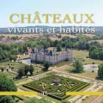 CHATEAUX VIVANTS ET HABITES, Holley Pierre