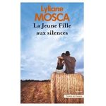 LA JEUNE FILLE AUX SILENCES, Mosca Lyliane