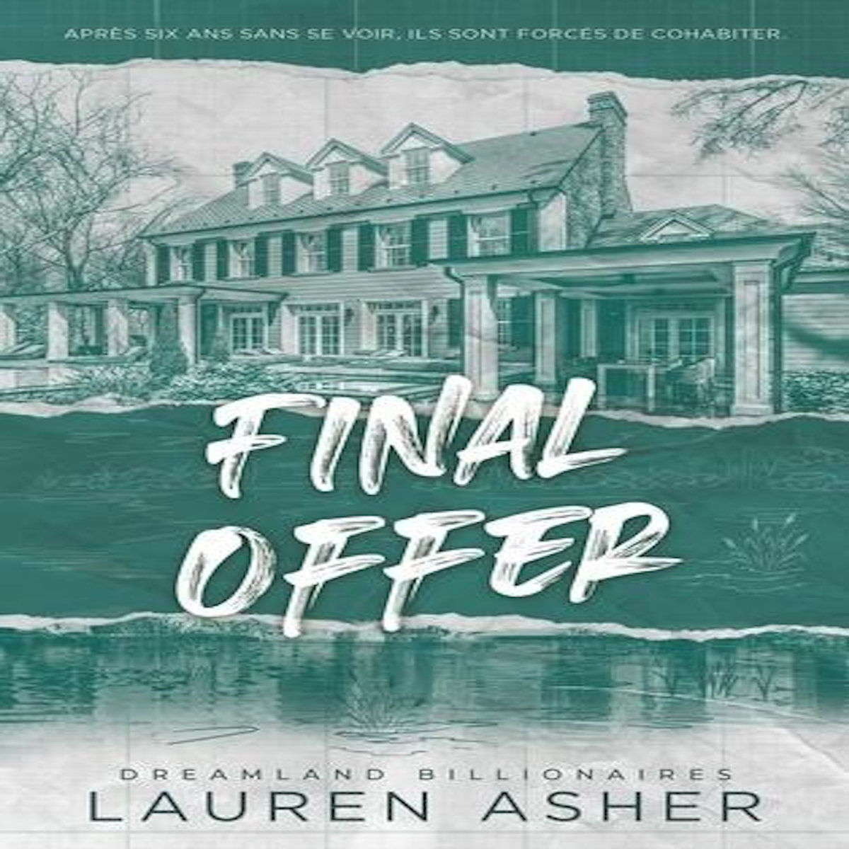 DREAMLAND BILLIONAIRES TOME 3 : FINAL OFFER, Asher Lauren