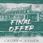DREAMLAND BILLIONAIRES TOME 3 : FINAL OFFER, Asher Lauren