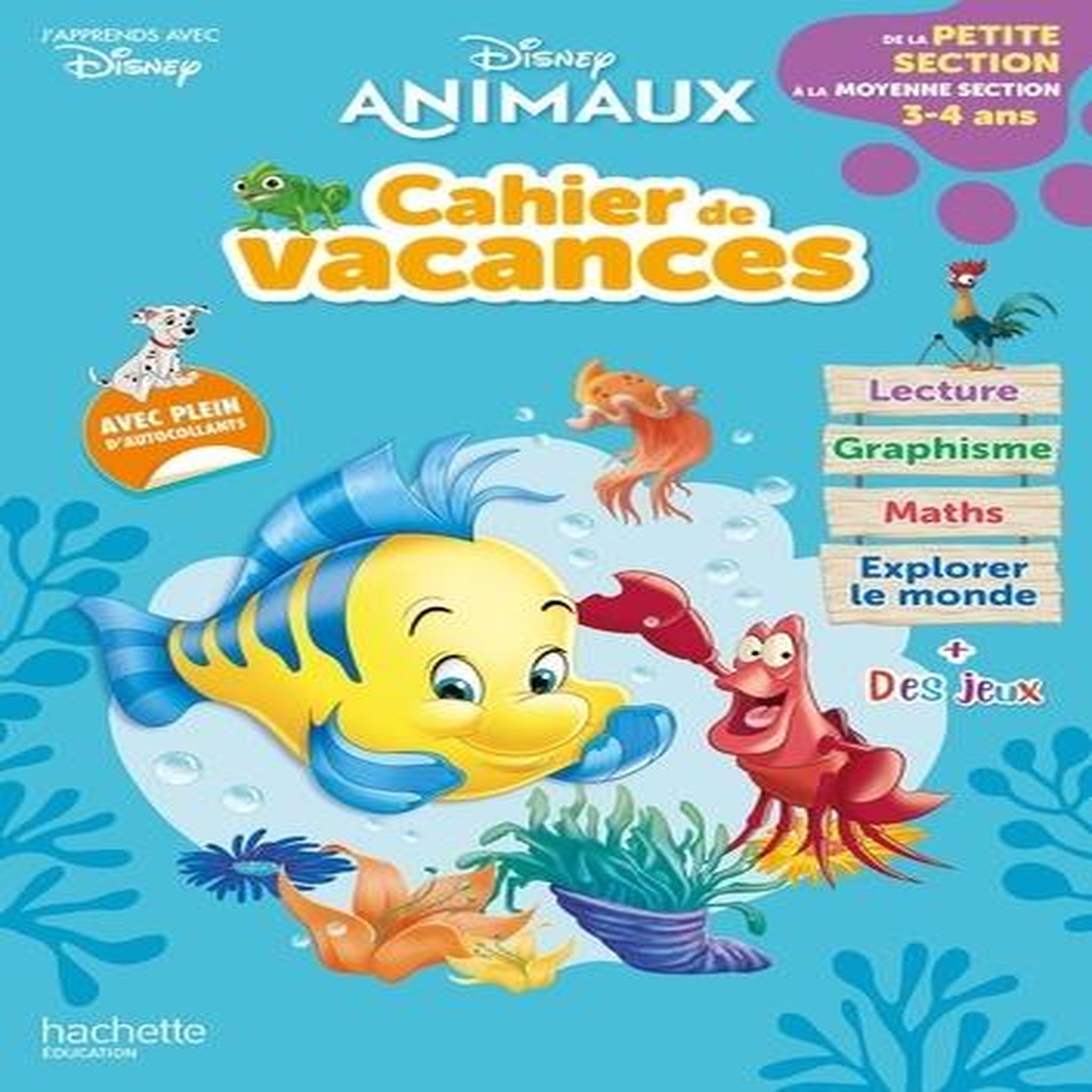 CAHIER DE VACANCES DE LA PETITE SECTION A LA MOYENNE SECTION. DISNEY ANIMAUX, EDITION 2021, Disney