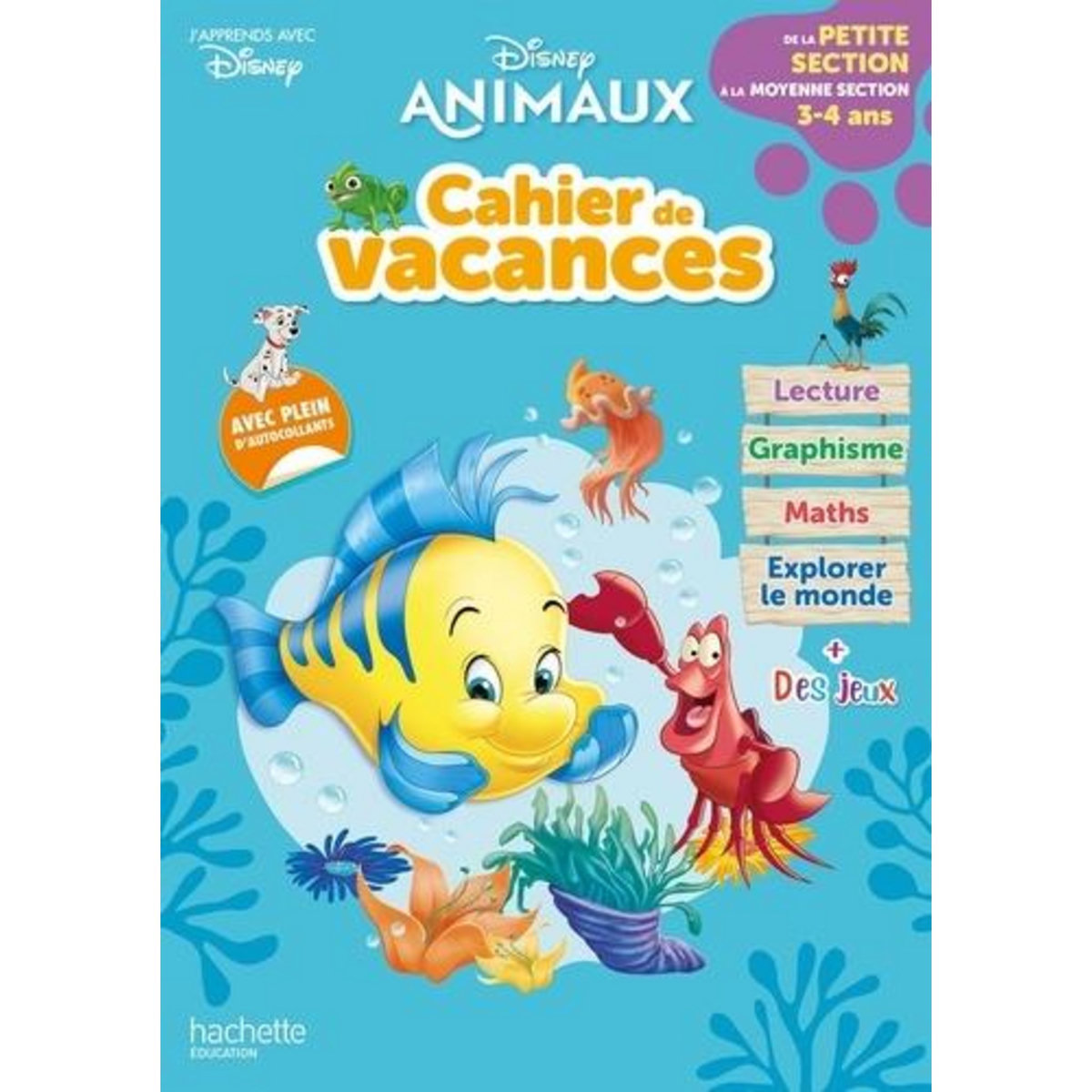 CAHIER DE VACANCES DE LA PETITE SECTION A LA MOYENNE SECTION. DISNEY ANIMAUX, EDITION 2021, Disney
