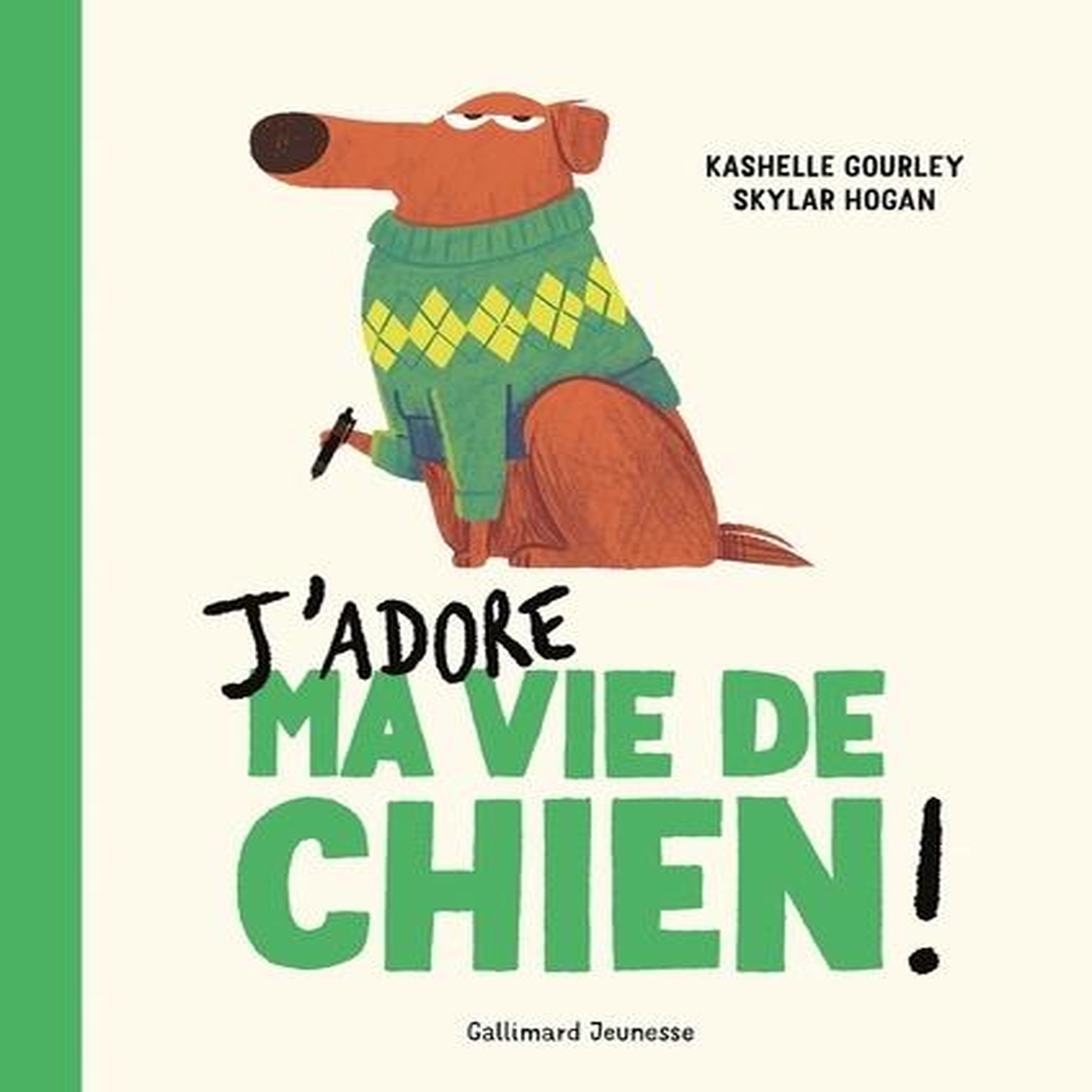 J'ADORE MA VIE DE CHIEN !, Gourley Kashelle