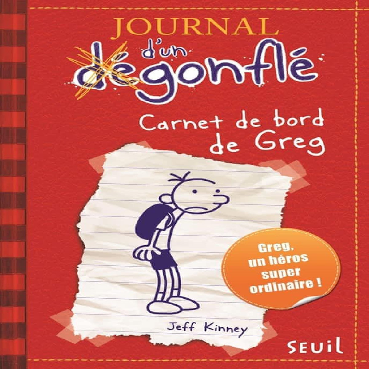 JOURNAL D'UN DEGONFLE TOME 1 : CARNET DE BORD DE GREG HEFFLEY, Kinney Jeff