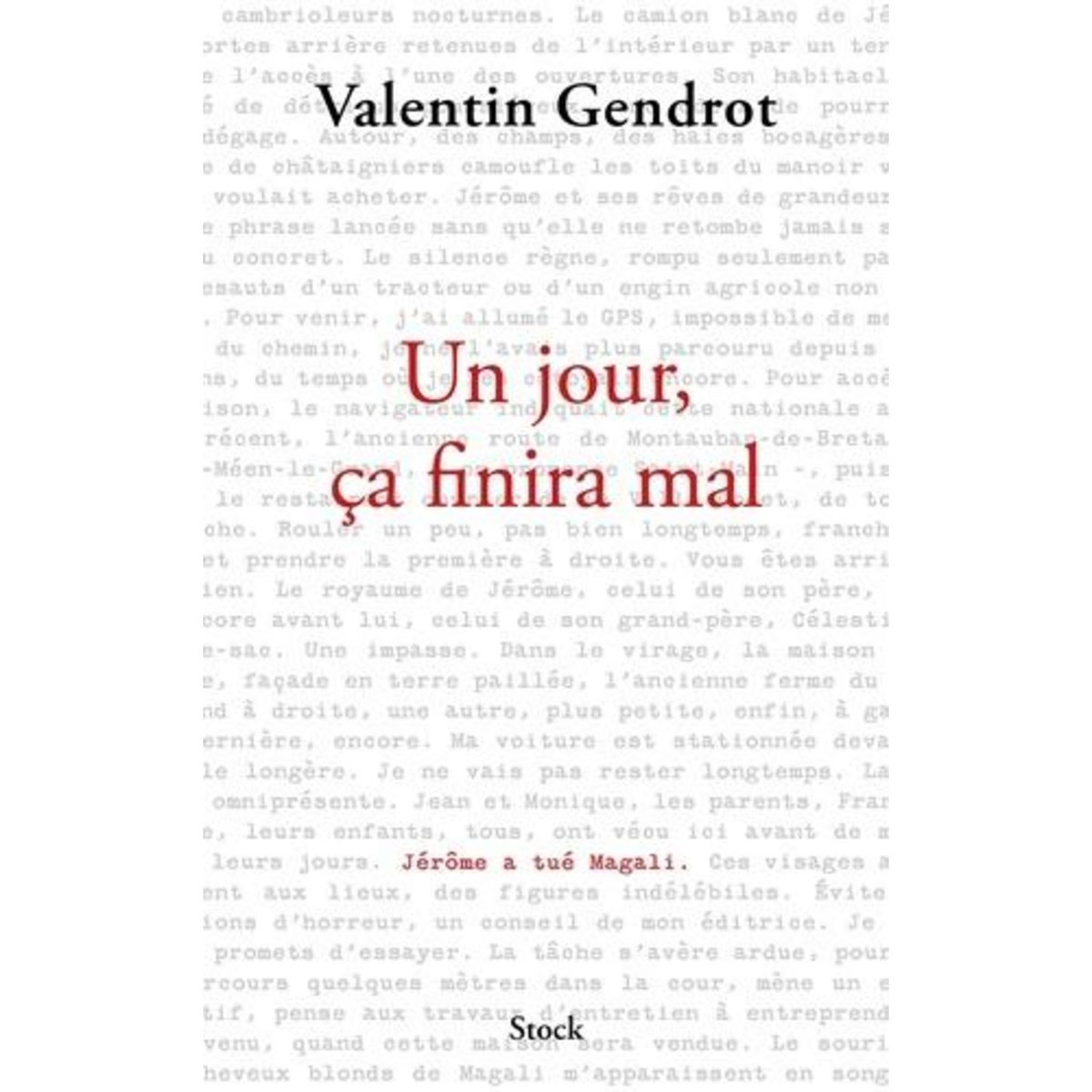 UN JOUR, CA FINIRA MAL, Gendrot Valentin