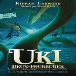 UKI DEUX-FOURRURES TOME 2 : L'ESPRIT MALEFIQUE DES MARAIS, Larwood Kieran