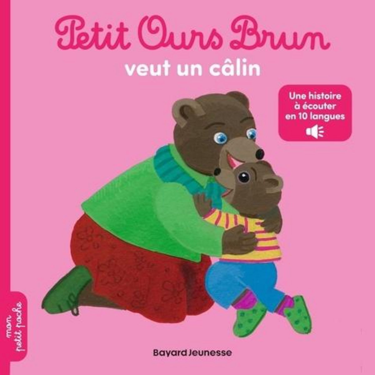 PETIT OURS BRUN : PETIT OURS BRUN VEUT UN CALIN, Serre Hélène