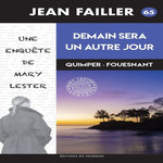 UNE ENQUETE DE MARY LESTER TOME 65 : DEMAIN SERA UN AUTRE JOUR, Failler Jean