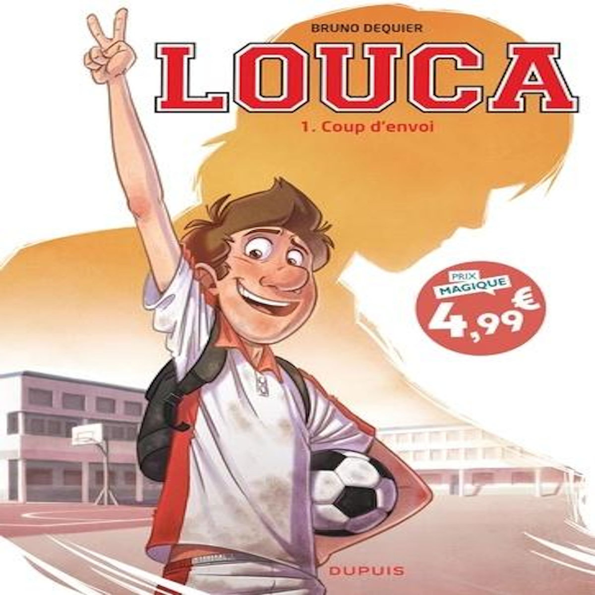 LOUCA TOME 1 : COUP D'ENVOI, Dequier Bruno