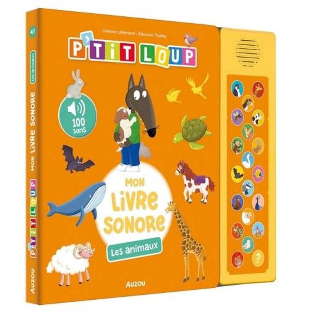 P'TIT LOUP - MON LIVRE SONORE. LES ANIMAUX, Lallemand Orianne