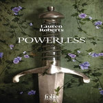 POWERLESS TOME 1 , Roberts Lauren