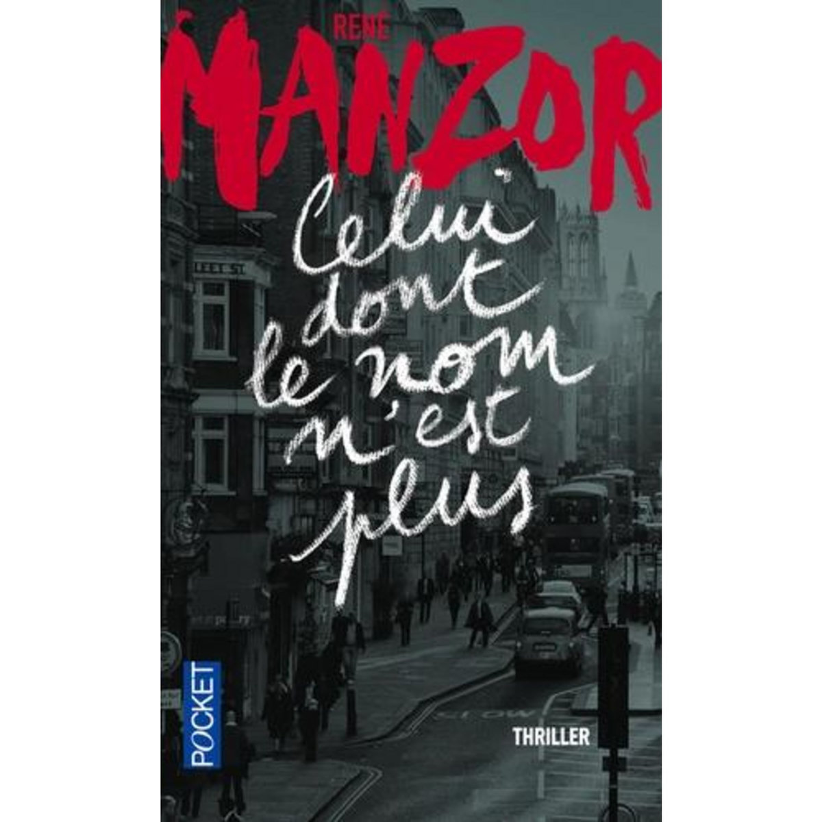 CELUI DONT LE NOM N'EST PLUS, Manzor René