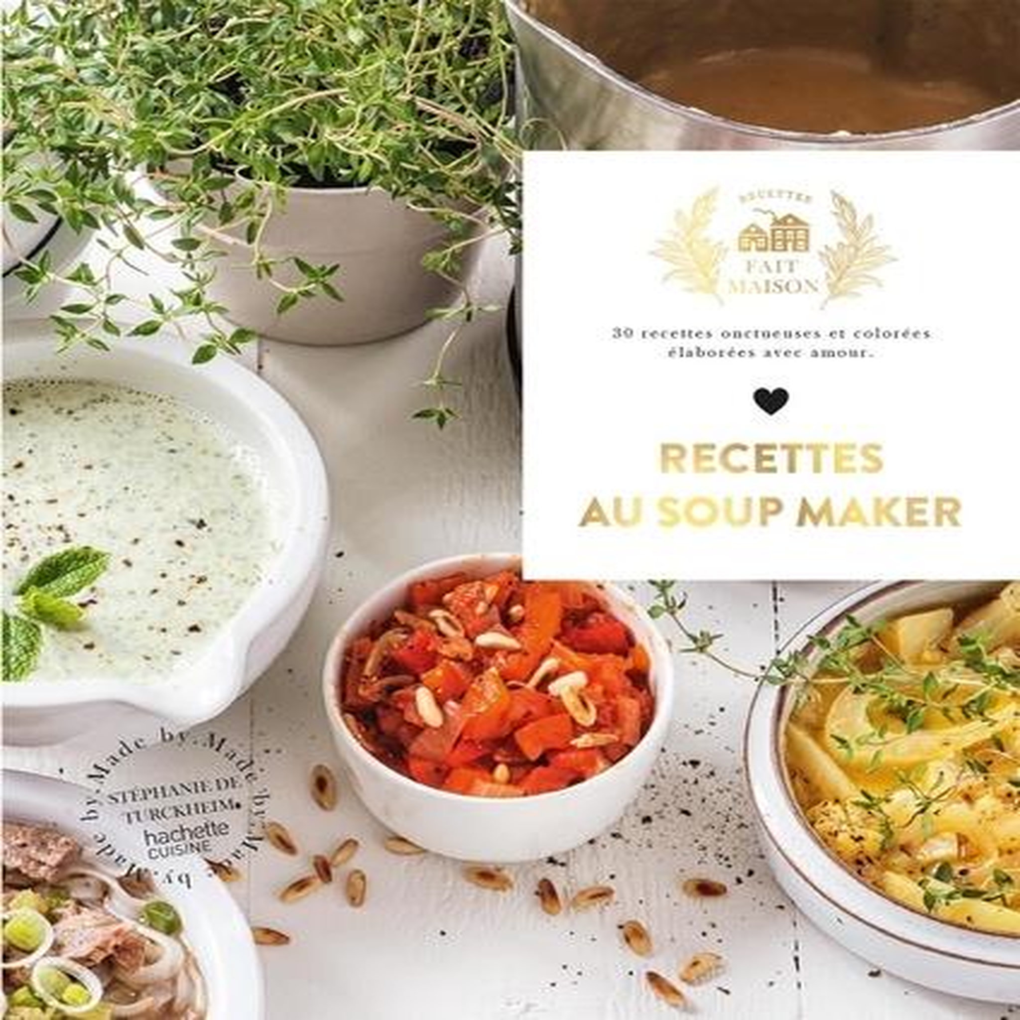 RECETTES AU SOUP MAKER, Turckheim Stéphanie de