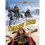 LES AVENTURES DE TEX TOME 6 : YELLOW BIRD, LA LEGENDE, Giusfredi Giorgio