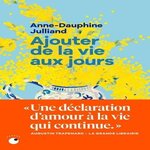 AJOUTER DE LA VIE AUX JOURS, Julliand Anne-Dauphine