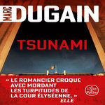 TSUNAMI, Dugain Marc