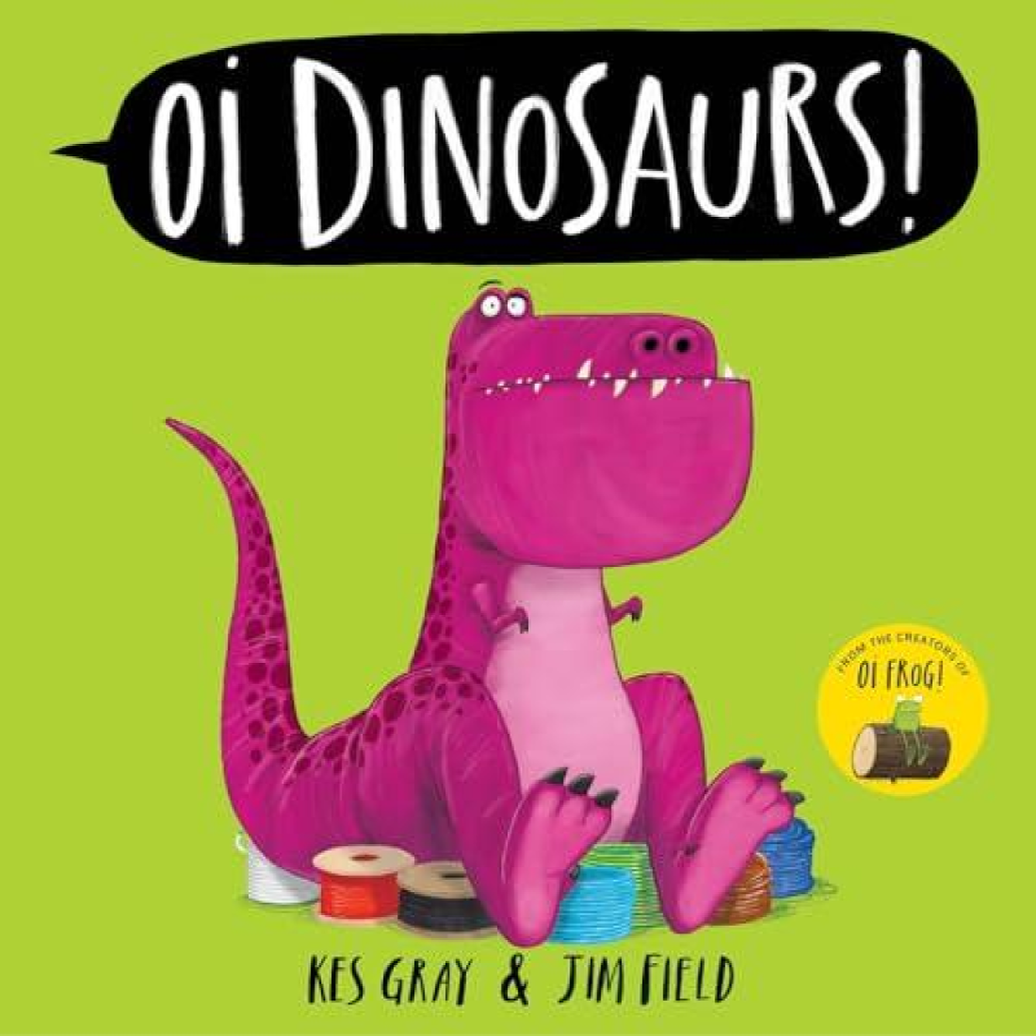 LIVRES Oi Dinosaurs! - Kes Gray