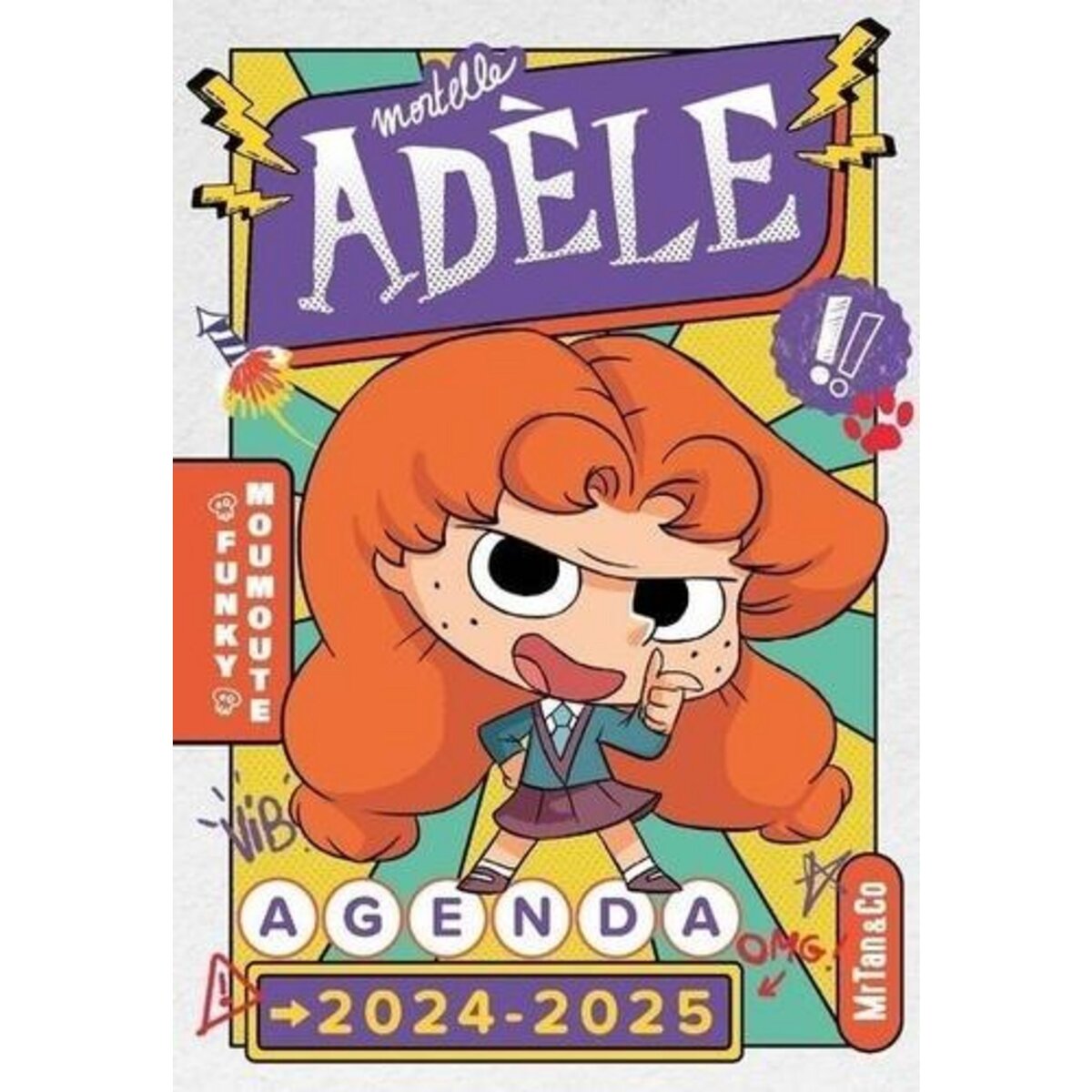 AGENDA SCOLAIRE MORTELLE ADELE. EDITION 2024-2025, Mr Tan