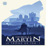 LE TRONE DE FER TOME 1, Martin George R. R.