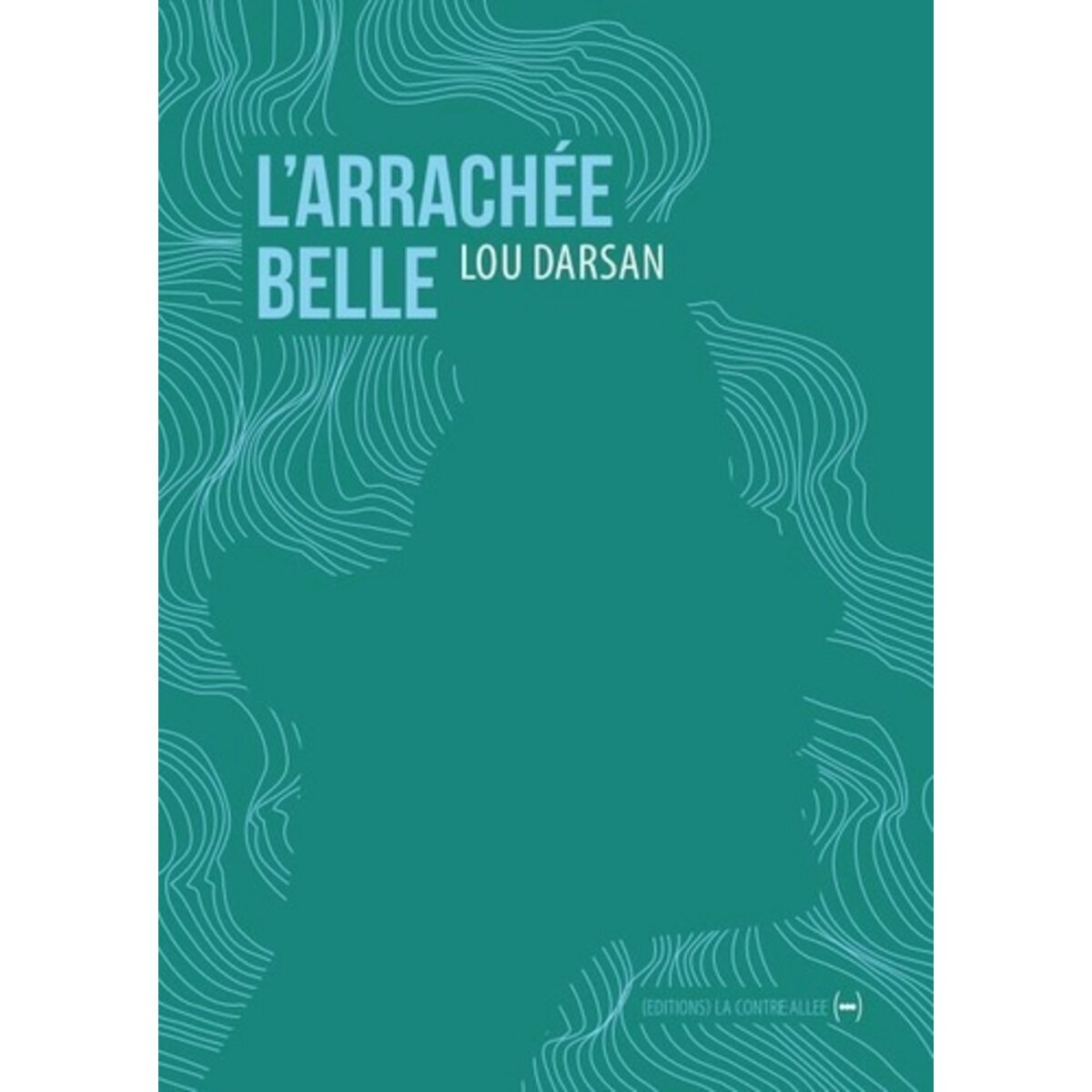  L'ARRACHEE BELLE, Darsan Lou